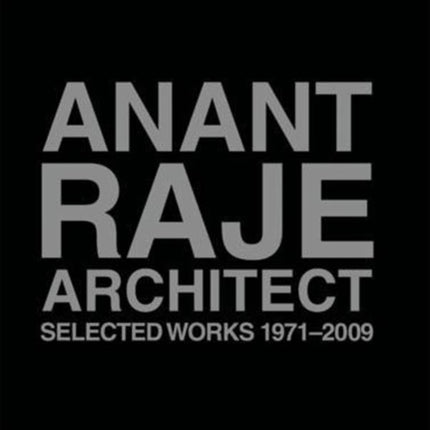 Anant Raje Architect – Selected Works, 1971–2009