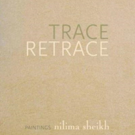 Trace Retrace – Paintings, Nilima Sheikh