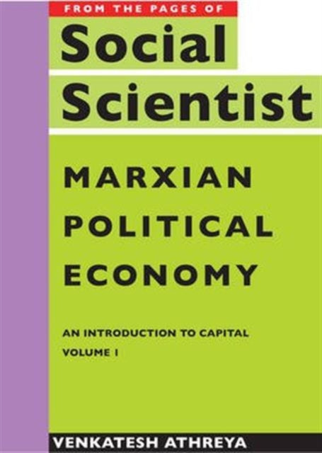 Marxian Political Economy – An Introduction to Capital Vol. 1