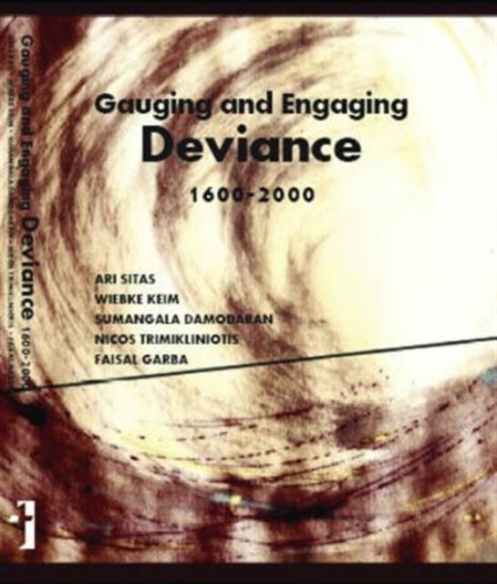 Gauging and Engaging Deviance, 1600–2000