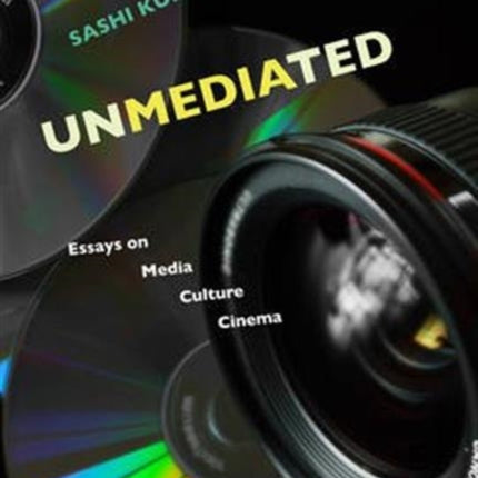 Unmediated – Essays on Media, Culture, Cinema