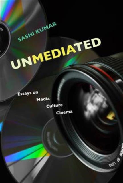 Unmediated – Essays on Media, Culture, Cinema