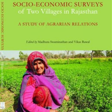 Socio–Economic Surveys of Two Villages in Rajasthan – A Study of Agrarian Relations