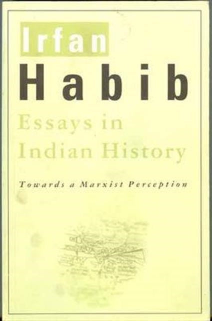 Essays in Indian History – Towards a Marxist Perception