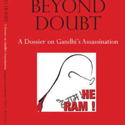 Beyond Doubt – A Dossier on Gandhi`s Assassination