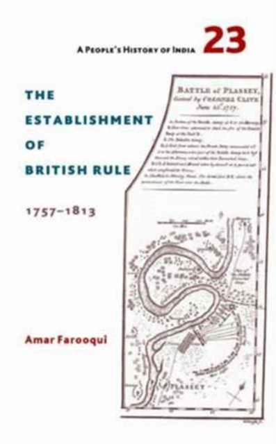 A People′s History of India 23 – The Establishment of British Rule, 1757–1813