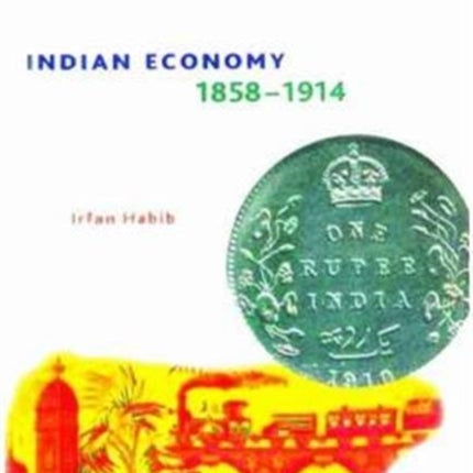 A People′s History of India 28 – Indian Economy, 1858–1914