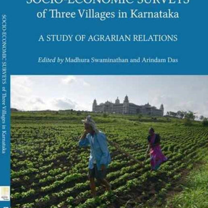 Socio–Economic Surveys of Three Villages in Karntaka – A Study of Agrarian Relations