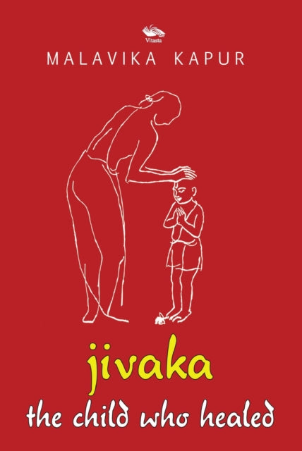 Jivaka: The Child Who Healed