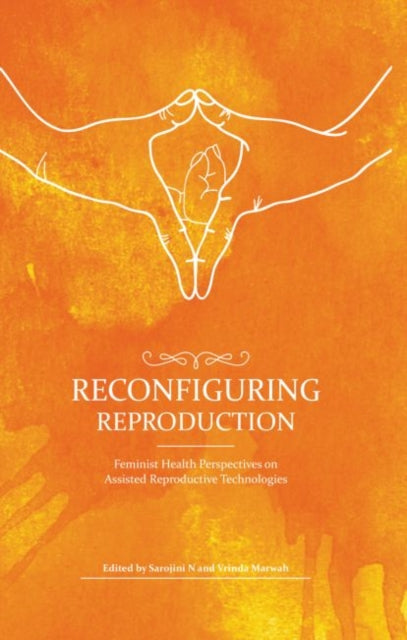 Reconfiguring Reproduction: Feminist Health