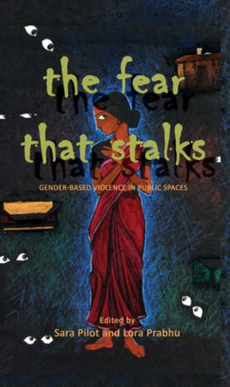 The Fear That Stalks: Gender-Based Violence in