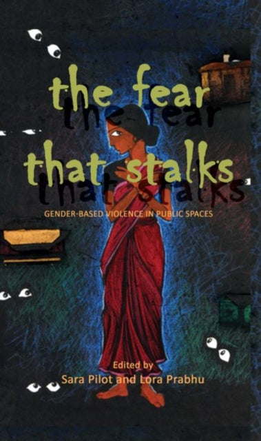 The Fear That Stalks: Gender-Based Violence in