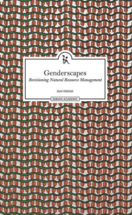 Genderscapes: Revisioning Natural Resource Management