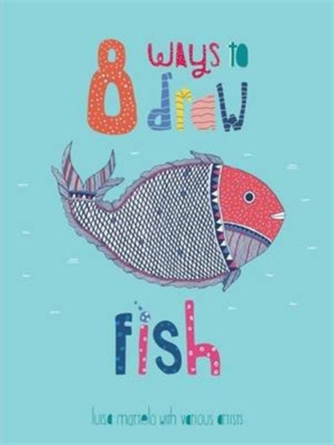 8 Ways to draw a Fish - PB