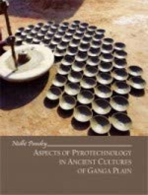 Aspects of Pyrotechnology in Ancient Cultures of Ganga Plain