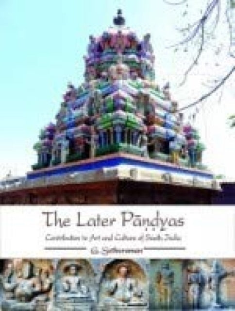 The Later Pandyas :: Contribution to Art and Culture of South India