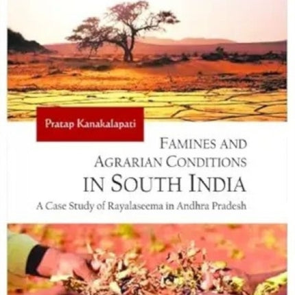 Famines and Agrarian Conditions in South India