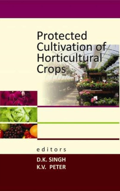 Protected Cultivation of Horticultural Crops