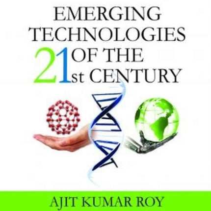 Emerging Technologies of The 21st Century