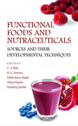 Functional Foods and Nutraceuticals: Sources and