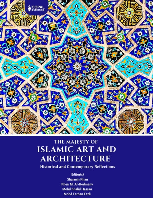 The Majesty of Islamic Art and Architecture