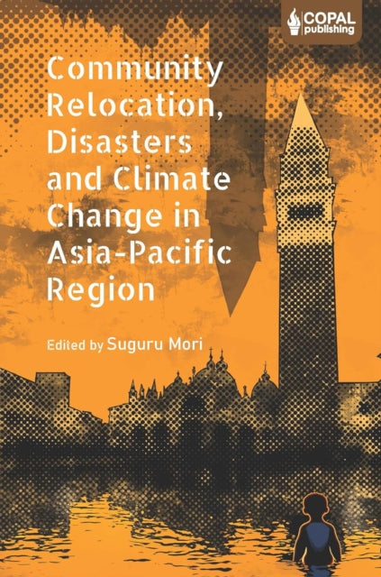 Community Relocation Disasters and Climate Change in AsiaPacific Region