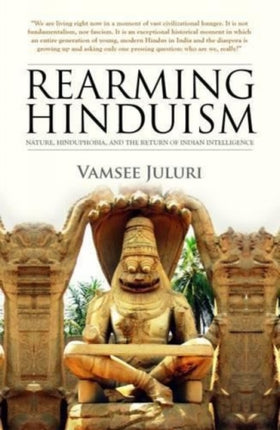 Rearming Hinduism: Nature, Hinduphobia, and the Return of Indian Intelligence