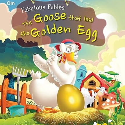 Fabulous Fables the Goose That Laid the Golden Egg