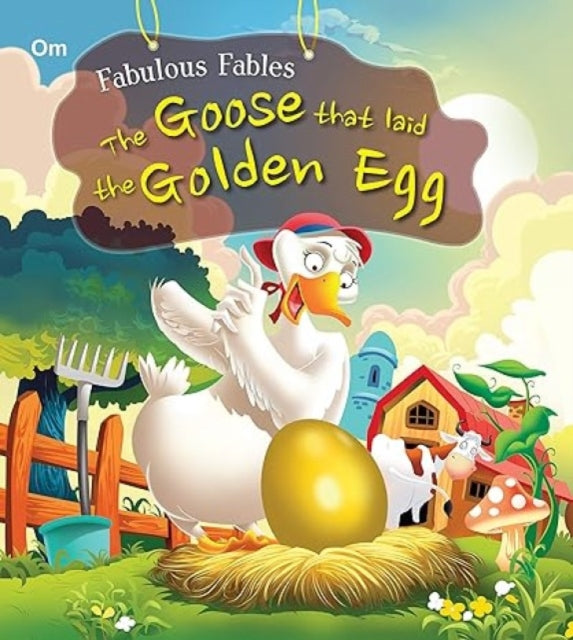 Fabulous Fables the Goose That Laid the Golden Egg