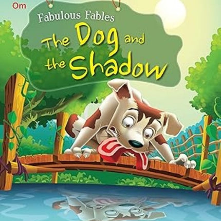 Fabulous Fables the Dog and the Shadow