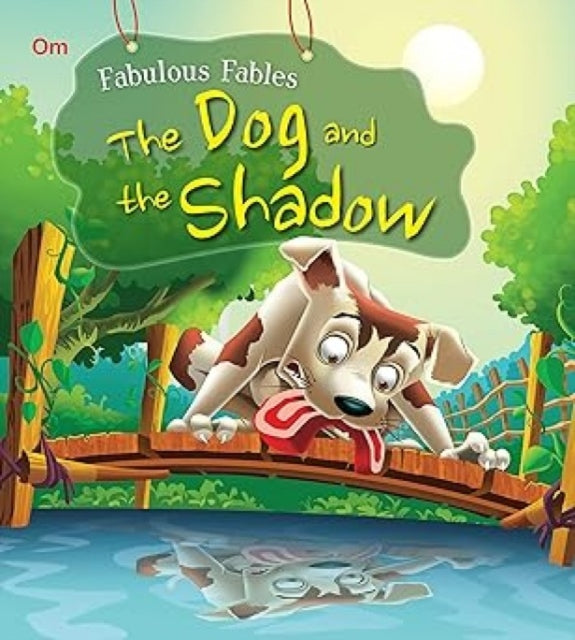 Fabulous Fables the Dog and the Shadow