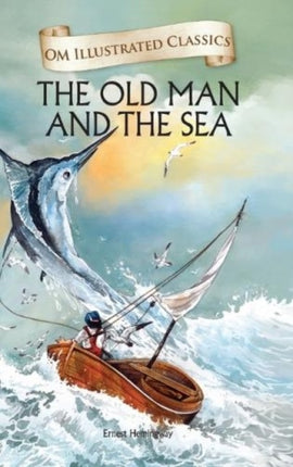 The Old Man and Sea-Om Illustrated Classics