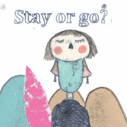 Stay or go