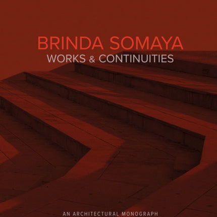 Brinda Somaya: Works and Continuities