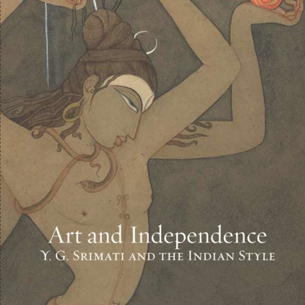 Art and Independence: Y. G. Srimati and the Indian Style