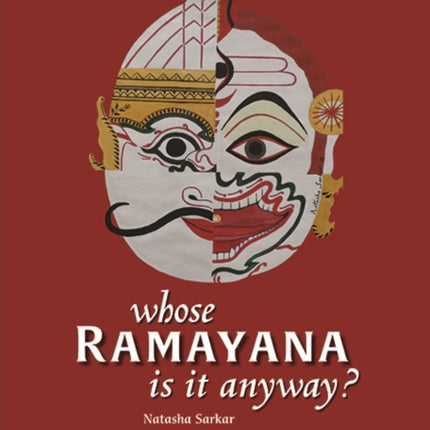 Whose Ramayana Is It Anyway?