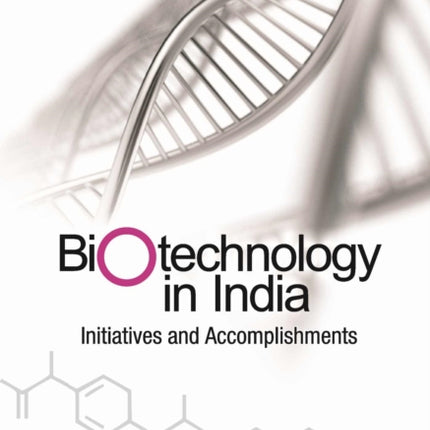 Biotechnology in India: Initiatives and