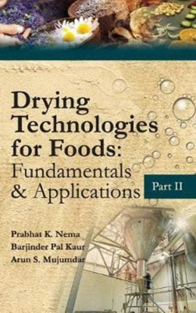 Drying Technologies for Foods: Fundamentals &