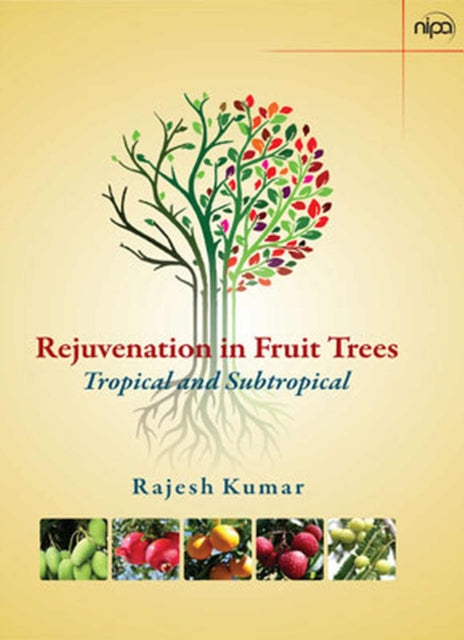 Rejuvenation in Fruit Trees: Tropical Subtropical