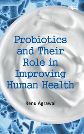 Probiotics and Their Role in Improving Human