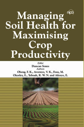 Managing Soil Health for Maximising Crop