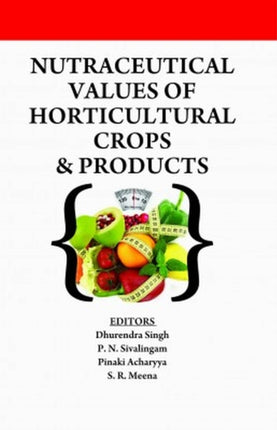 Nutraceutical Values of Horticultural Crops and