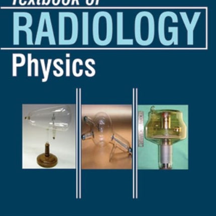 Textbook of Radiology Physics