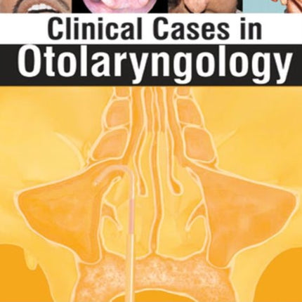 Clinical Cases in Otolaryngology