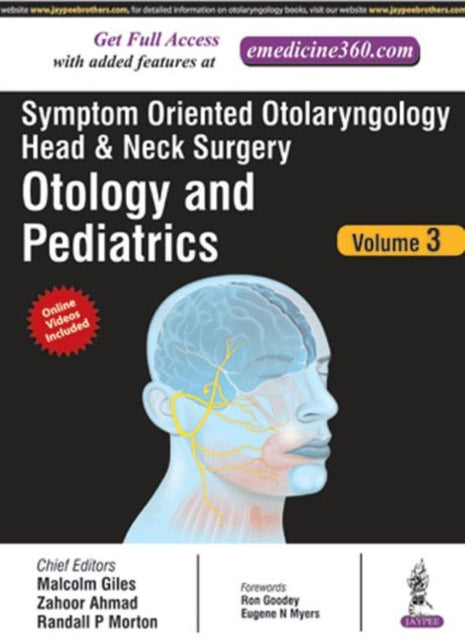 Symptom Oriented Otolaryngology: Head & Neck Surgery - Volume 3: Otology and Pediatrics