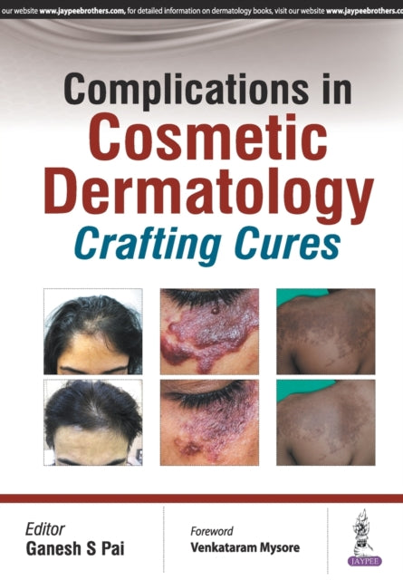 Complications in Cosmetic Dermatology: Crafting Cures