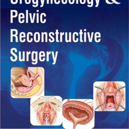 Urogynecology & Pelvic Reconstructive Surgery