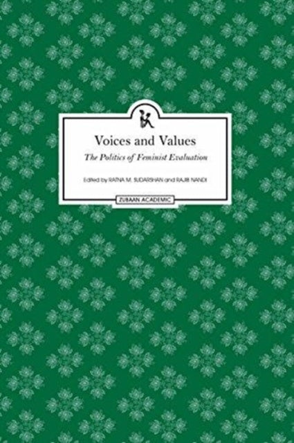 Voices and Values – The Politics of Feminist Evaluation