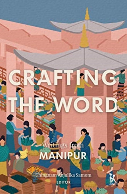 Crafting the Word – Writings from Manipur