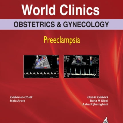 World Clinics: Obstetrics & Gynecology: Preeclampsia: Volume 5, Number 1